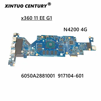  De înaltă calitate Pentru ProBook x360 11 EE G1 Laptop placa de baza 6050A2881001-MB-A01 917104-001 Cu SR2Z5 N4200 CPU Testate complet