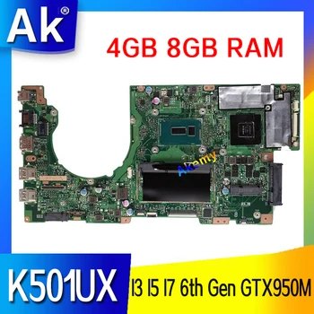  K501UX GTX950M GPU I3 I5 I7 6 Gen CPU 4GB 8GB RAM Notebook Placa de baza Pentru Asus K501U K501UQ K501UB K501UXM Laptop Placa de baza