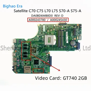  Pentru Toshiba Satellite L70 C70 S70 C75-O S75-Un Laptop Placa de baza Cu GT740M 2GB-GPU DA0BD6MB8D0 A000245430 A000243780 Placa de baza